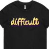 difficult | bold typography tee - feminists speak up