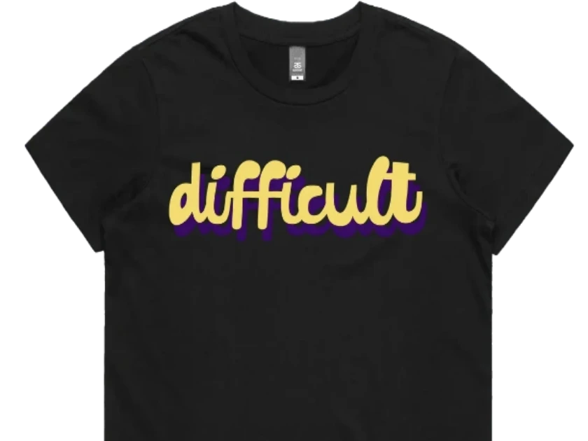 difficult | bold typography tee - feminists speak up
