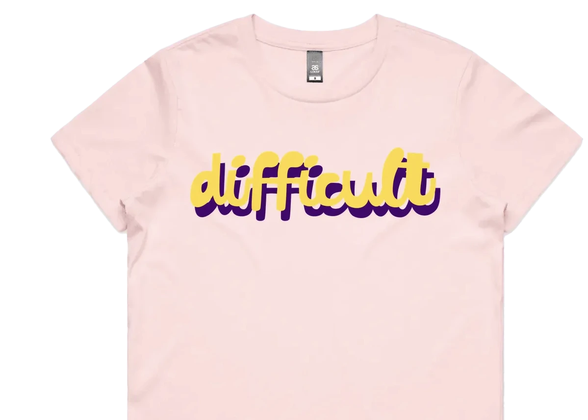 difficult | bold typography tee - feminists speak up