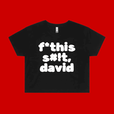 Poli-tees | direct your rage at david - crop
