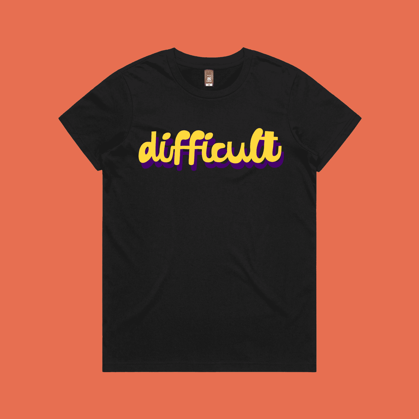 difficult | bold typography tee - feminists speak up - maple