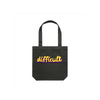 difficult | bold typography tote