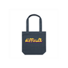 difficult | bold typography tote