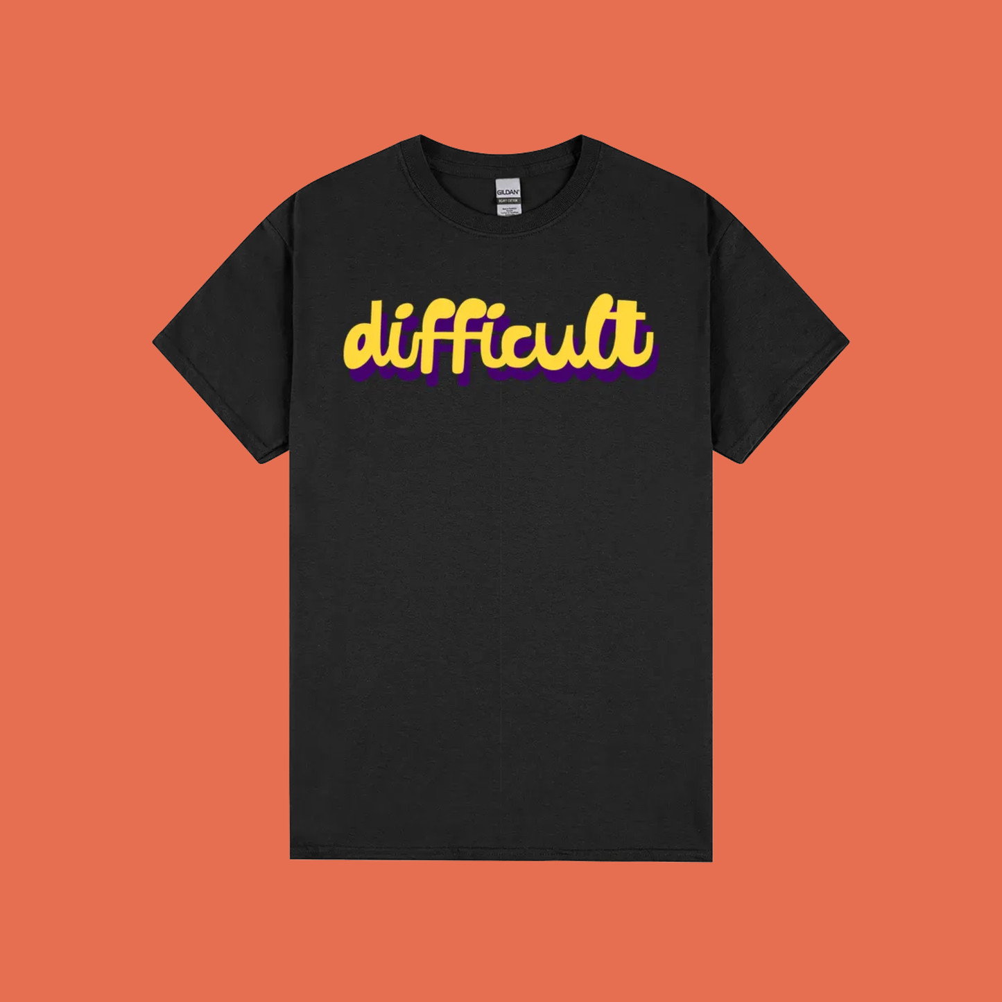 difficult tee - Gildan heavy cotton - lots of colours!