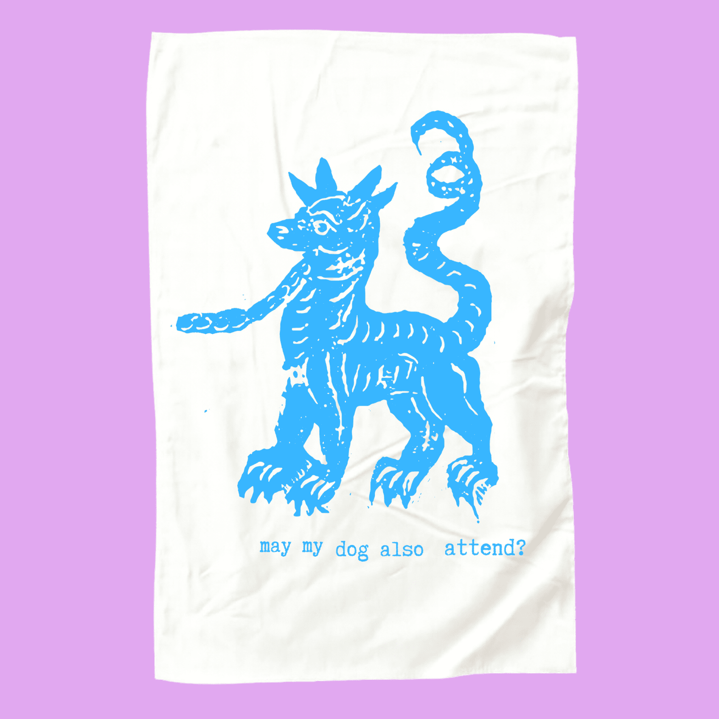 may my dog also attend? | witchy dog lover tea towel
