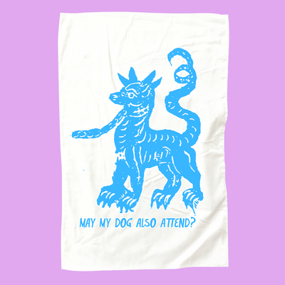 may my dog also attend? | witchy dog lover tea towel