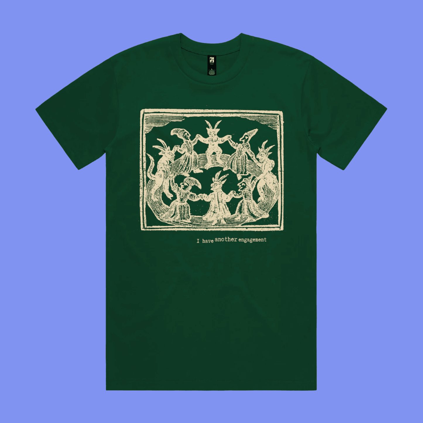 I have another engagement - emerald classic t-shirt with medieval woodcut illustration showing witches dancing in a circle le