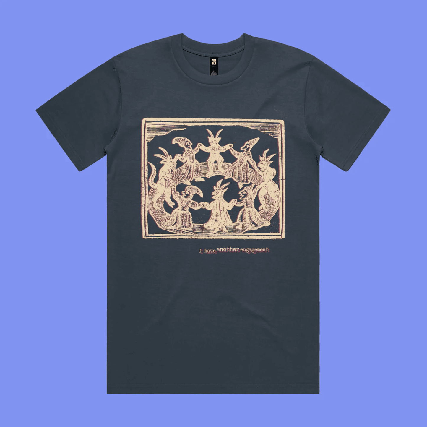 I have another engagement - petrol blue classic t-shirt with medieval woodcut illustration showing witches dancing in a circl