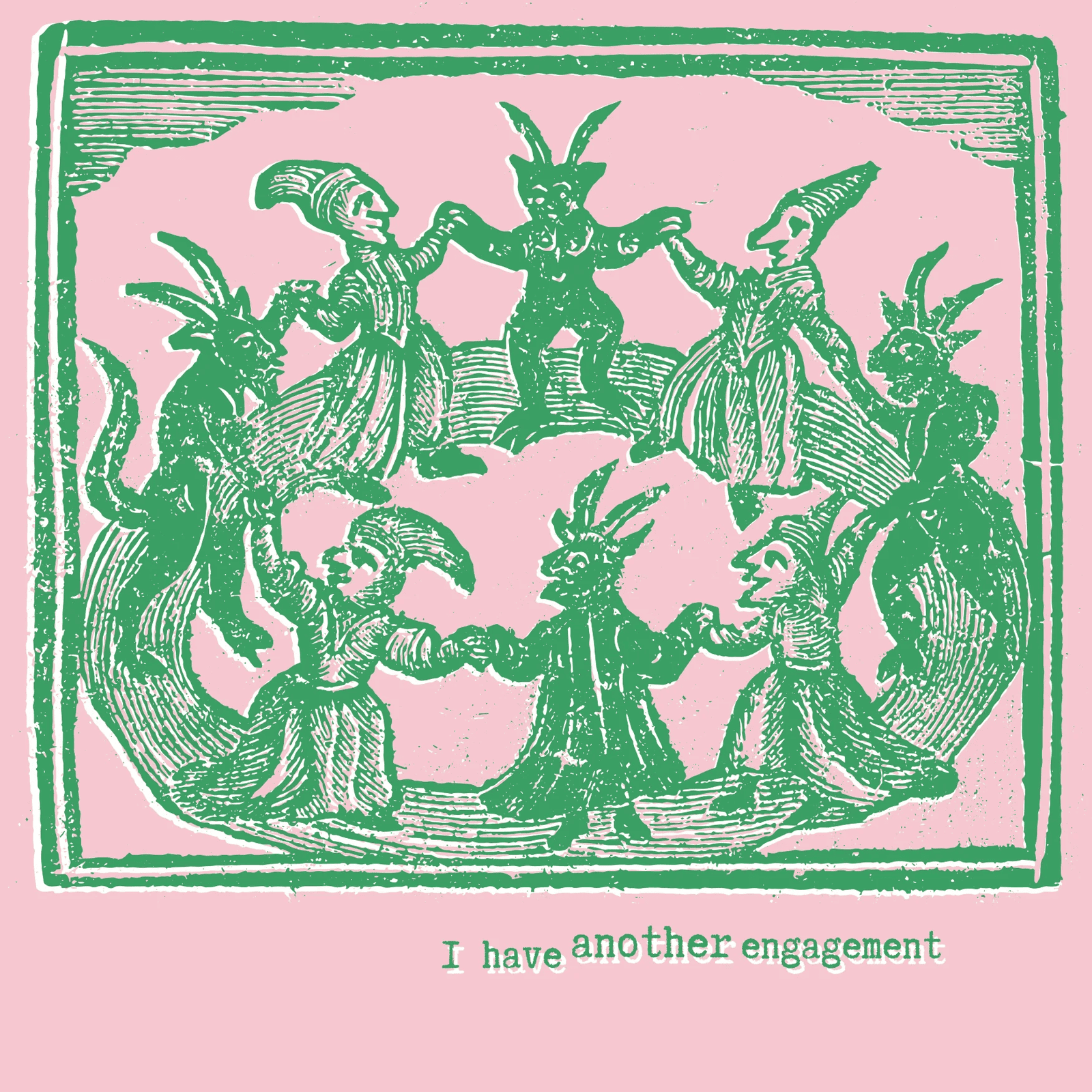 I have another engagement - detail of medieval woodcut illustration showing witches dancing in a circle led by a demon - fthi