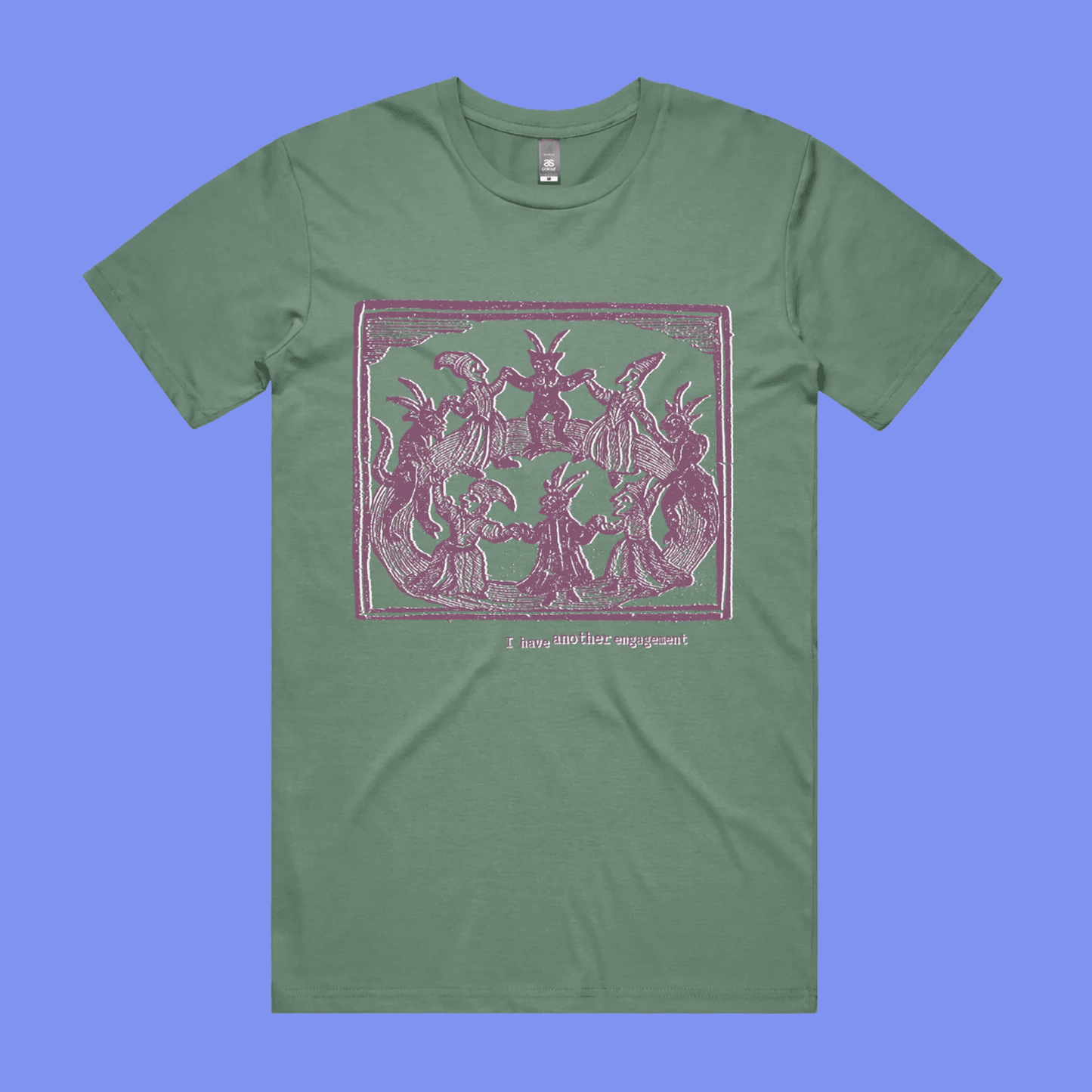 I have another engagement - sage staple t-shirt with medieval woodcut illustration showing witches dancing in a circle led by