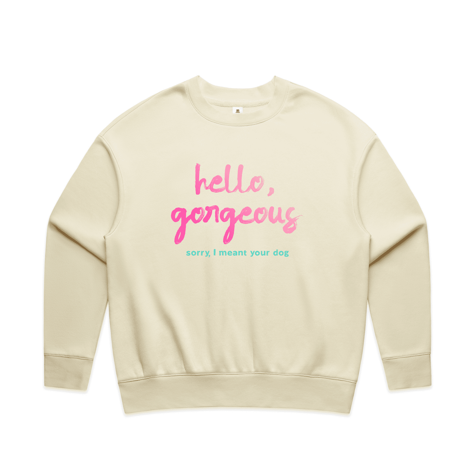"Hello gorgeous! I meant your dog" - women's sweater in butter - fthis