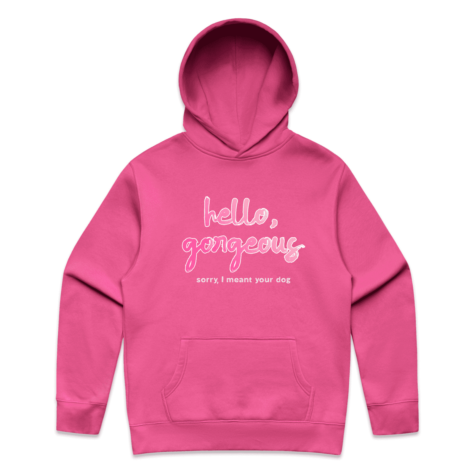 "Hello gorgeous! I meant your dog" - unisex hoodie in charity pink - fthis