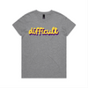 difficult | bold typography tee - feminists speak up - maple