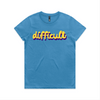 difficult | bold typography tee - feminists speak up - maple