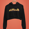difficult | bold typography hoodie - feminists speak up