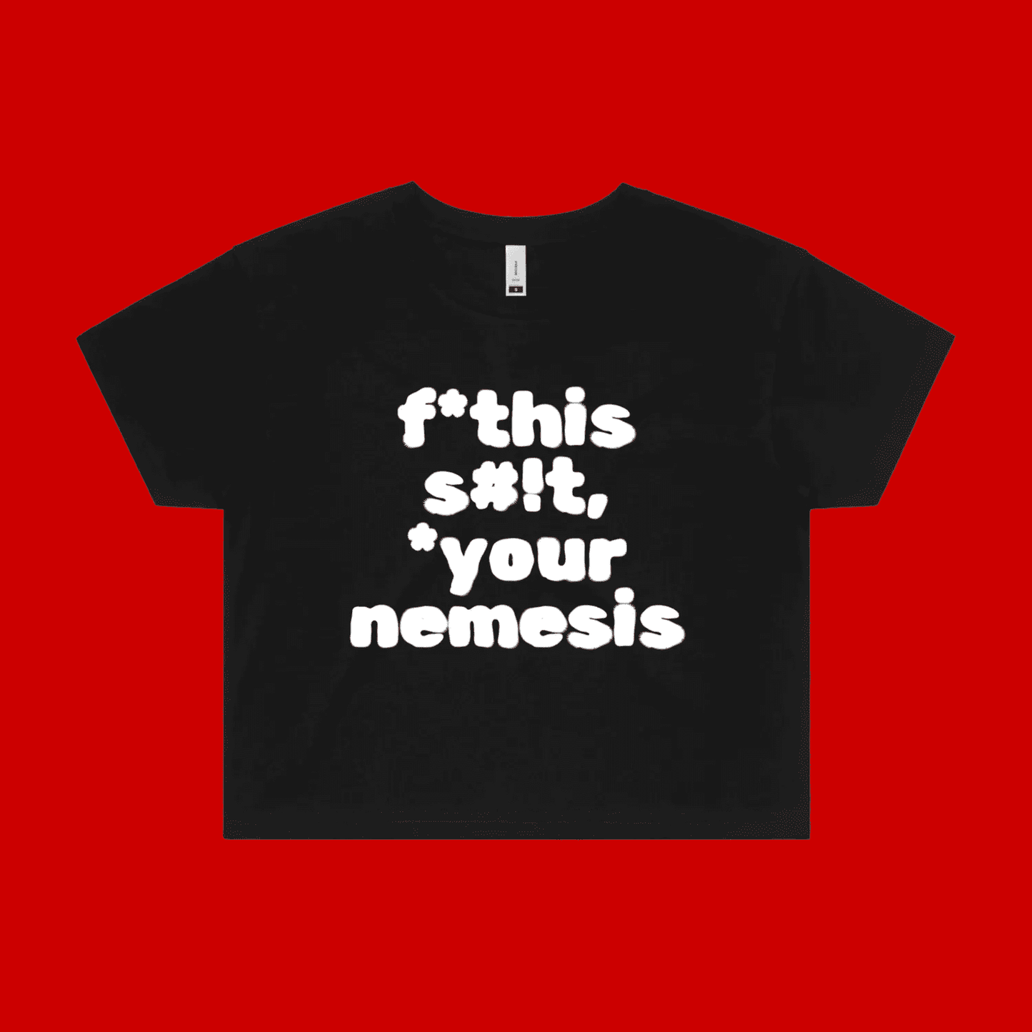 Poli-tees | direct your rage at *your nemesis - crop