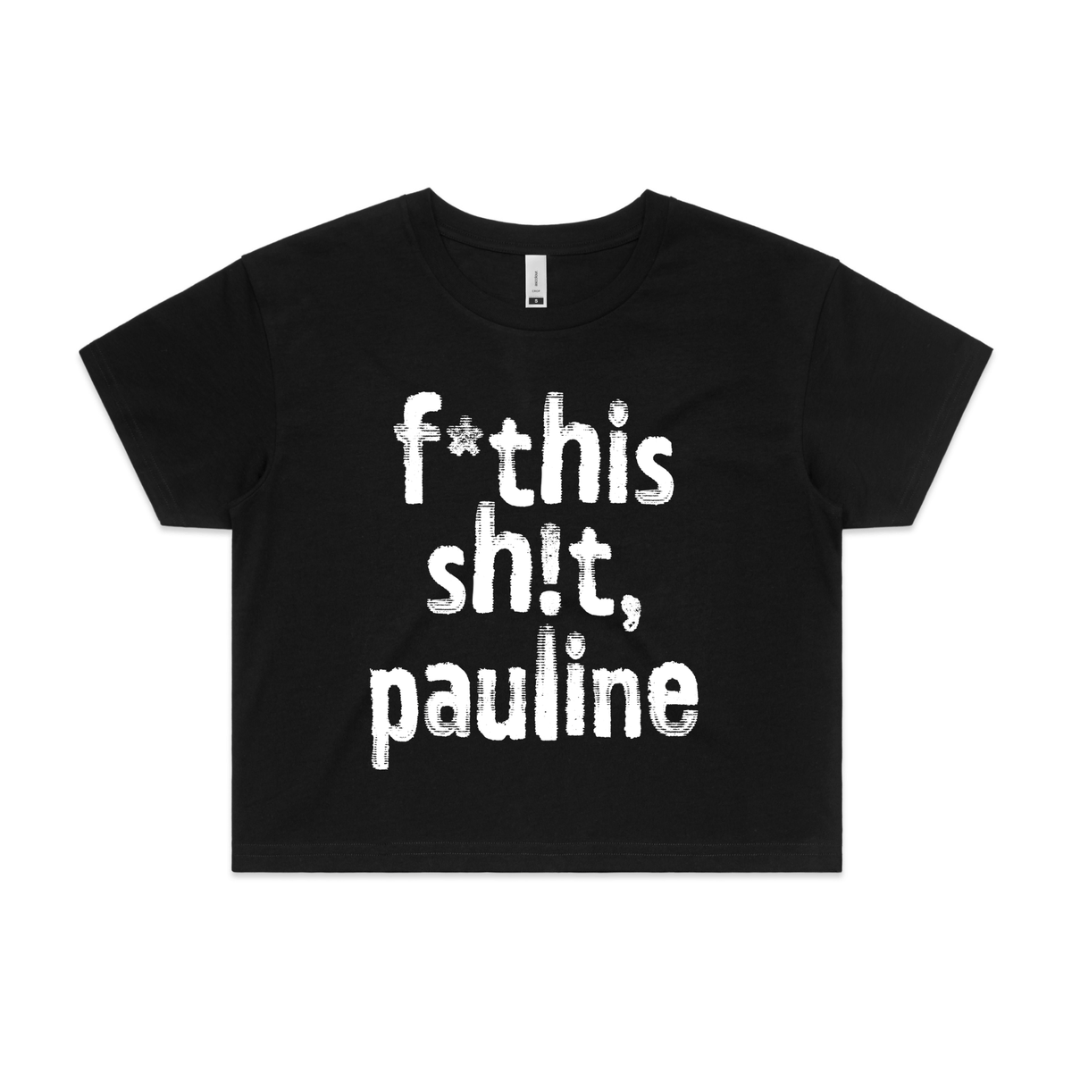 f*this sh!t pauline political crop t-shirt in black — fthis