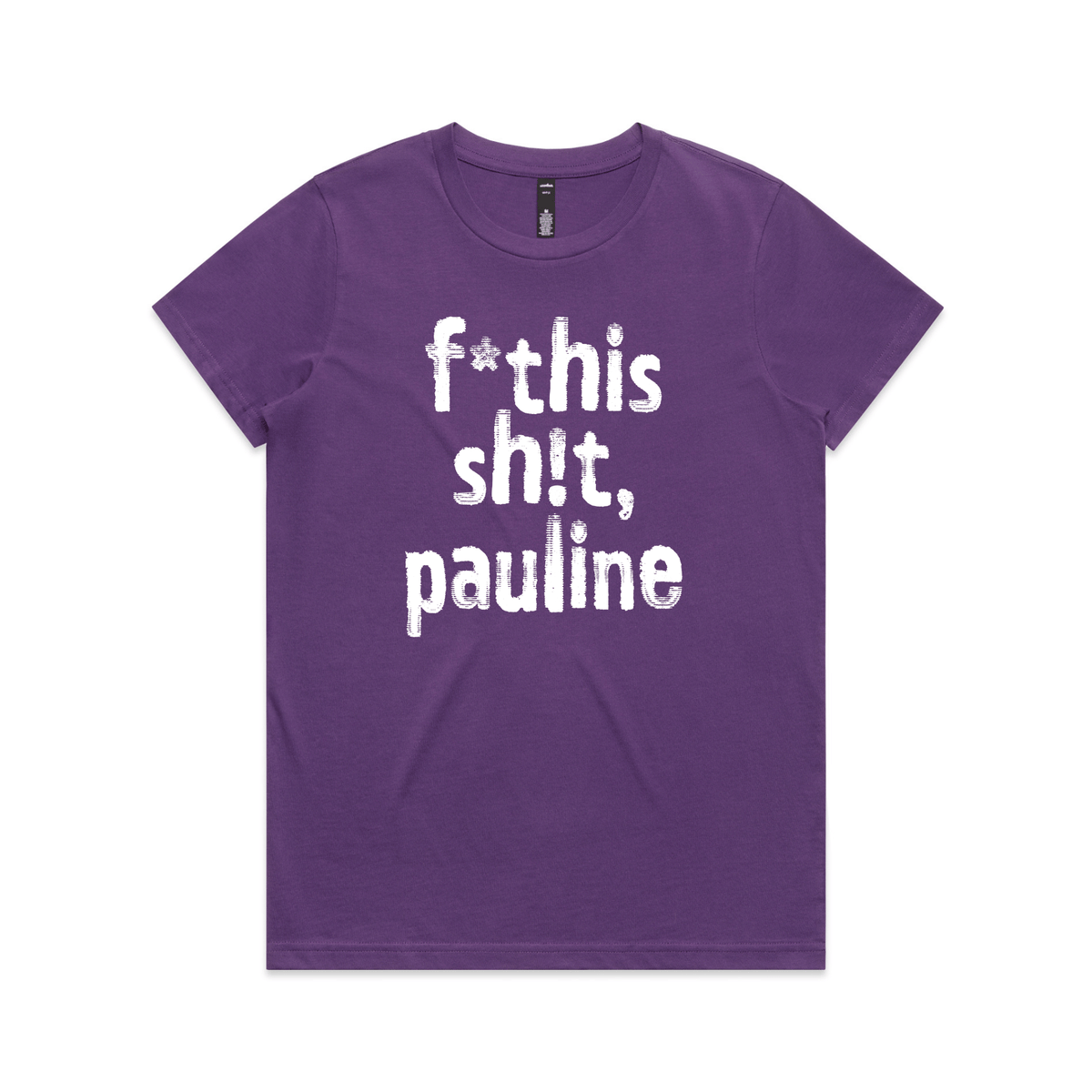 f*this sh!t pauline protest t-shirt in purple, AS Colour Maple — fthis