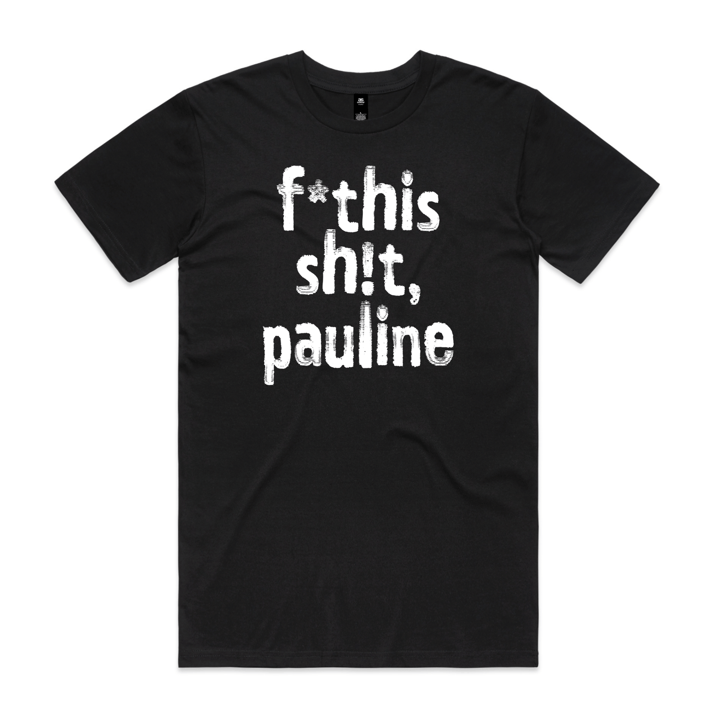 f*this sh!t pauline political t-shirt in black — fthis