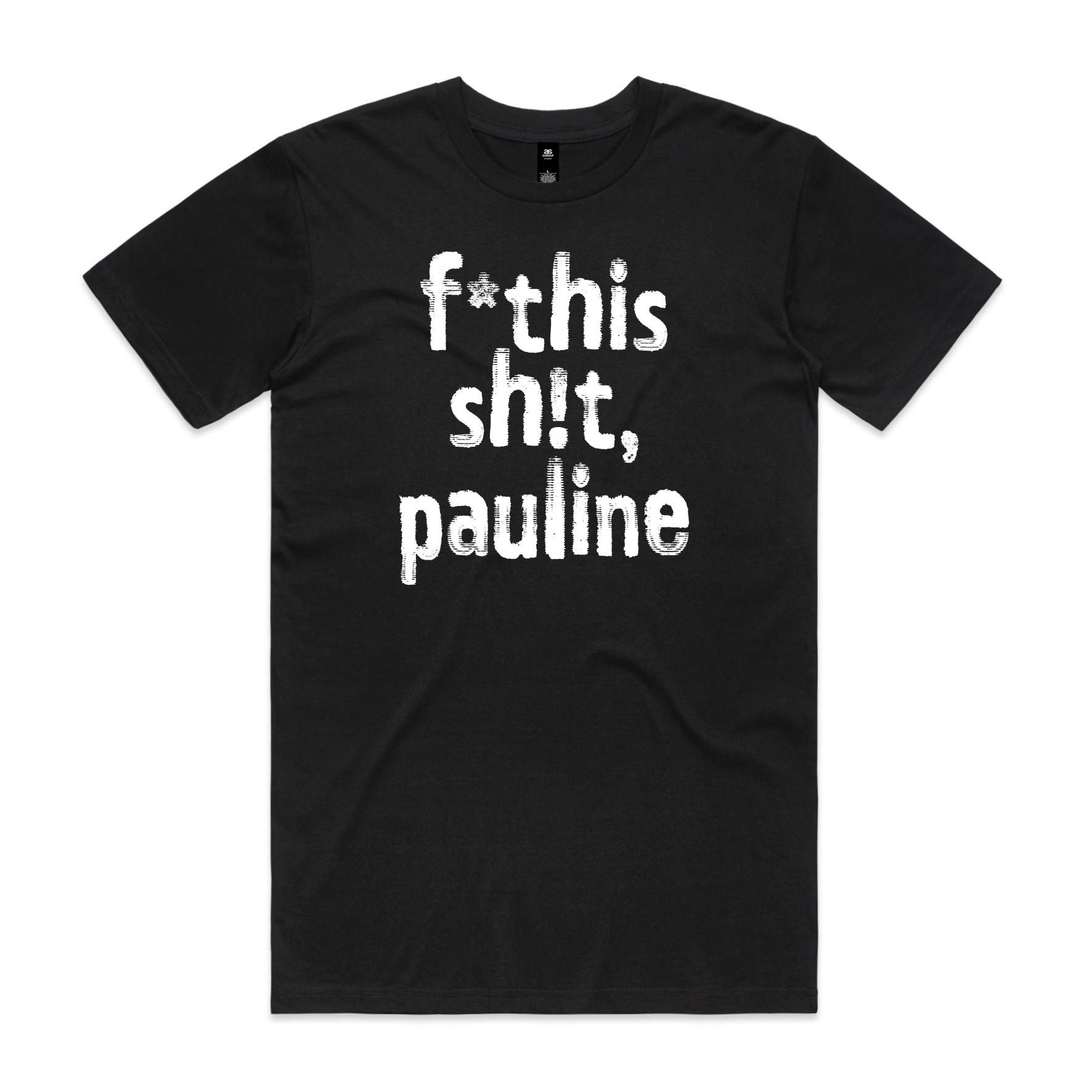 f*this sh!t pauline political t-shirt in black — fthis