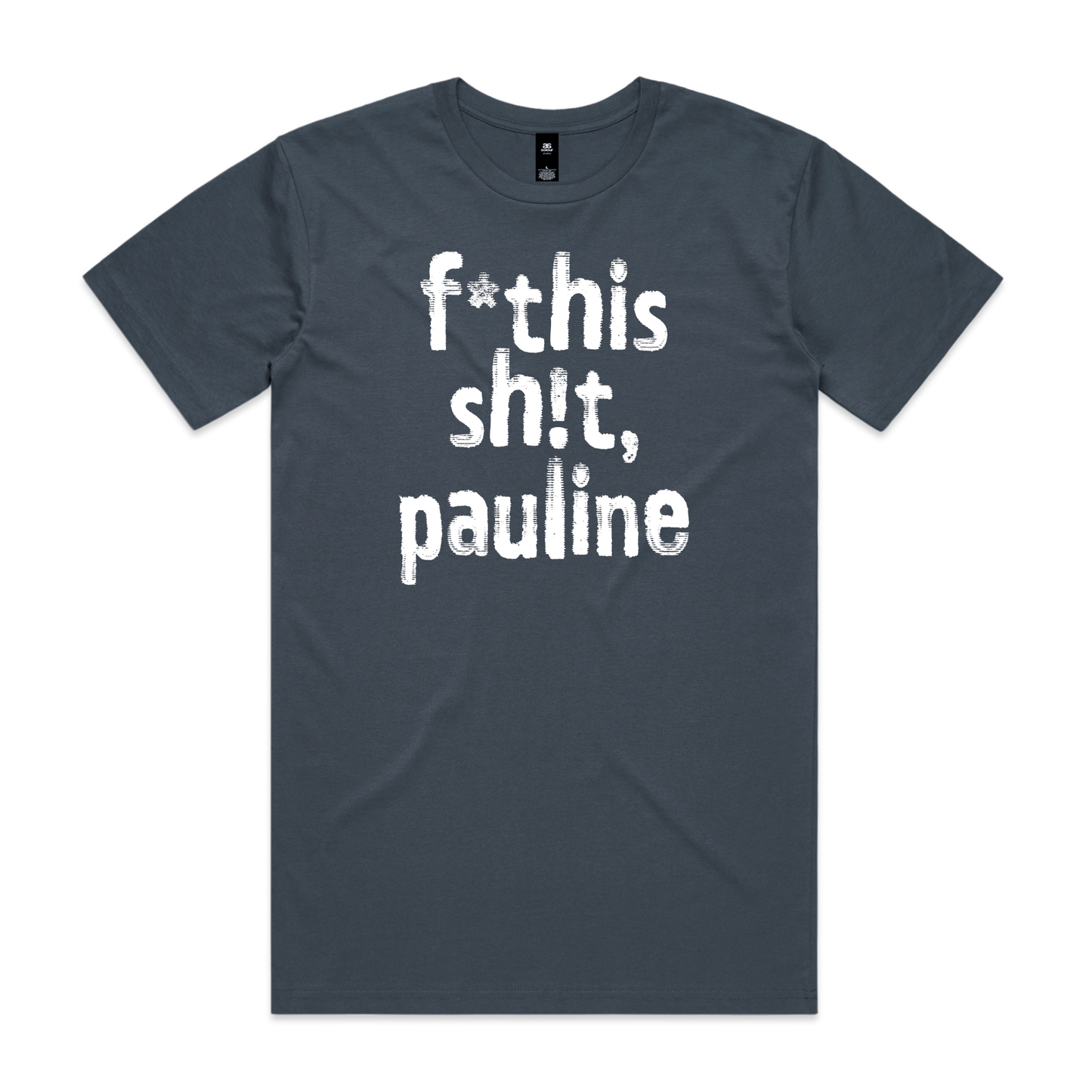 f*this sh!t pauline political t-shirt in petrol blue — fthis