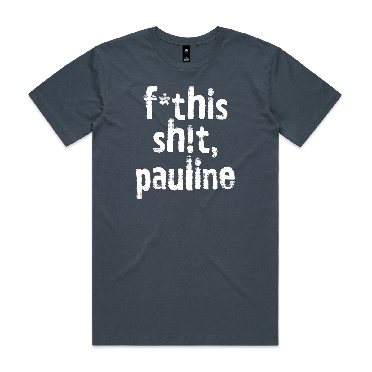 f*this sh!t pauline political t-shirt in petrol blue — fthis