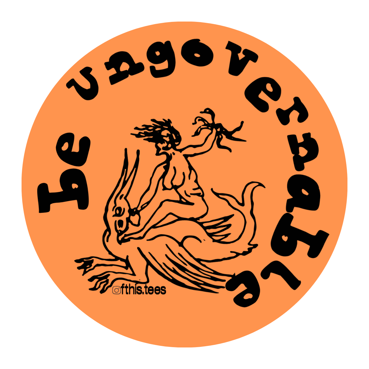 ungovernable feminist sticker, 5cm round — fthis