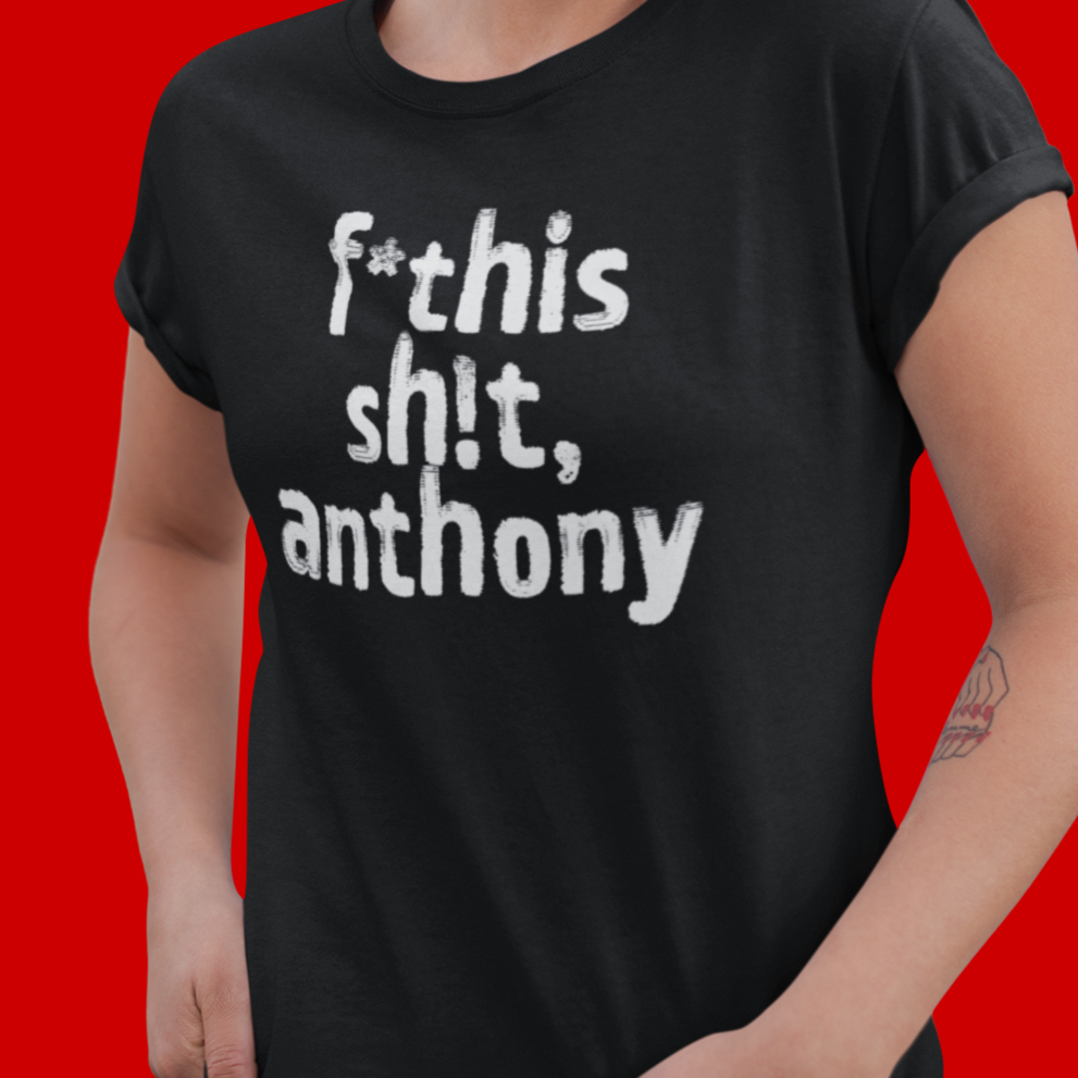 poli-tees | direct your rage at anthony - political t-shirt