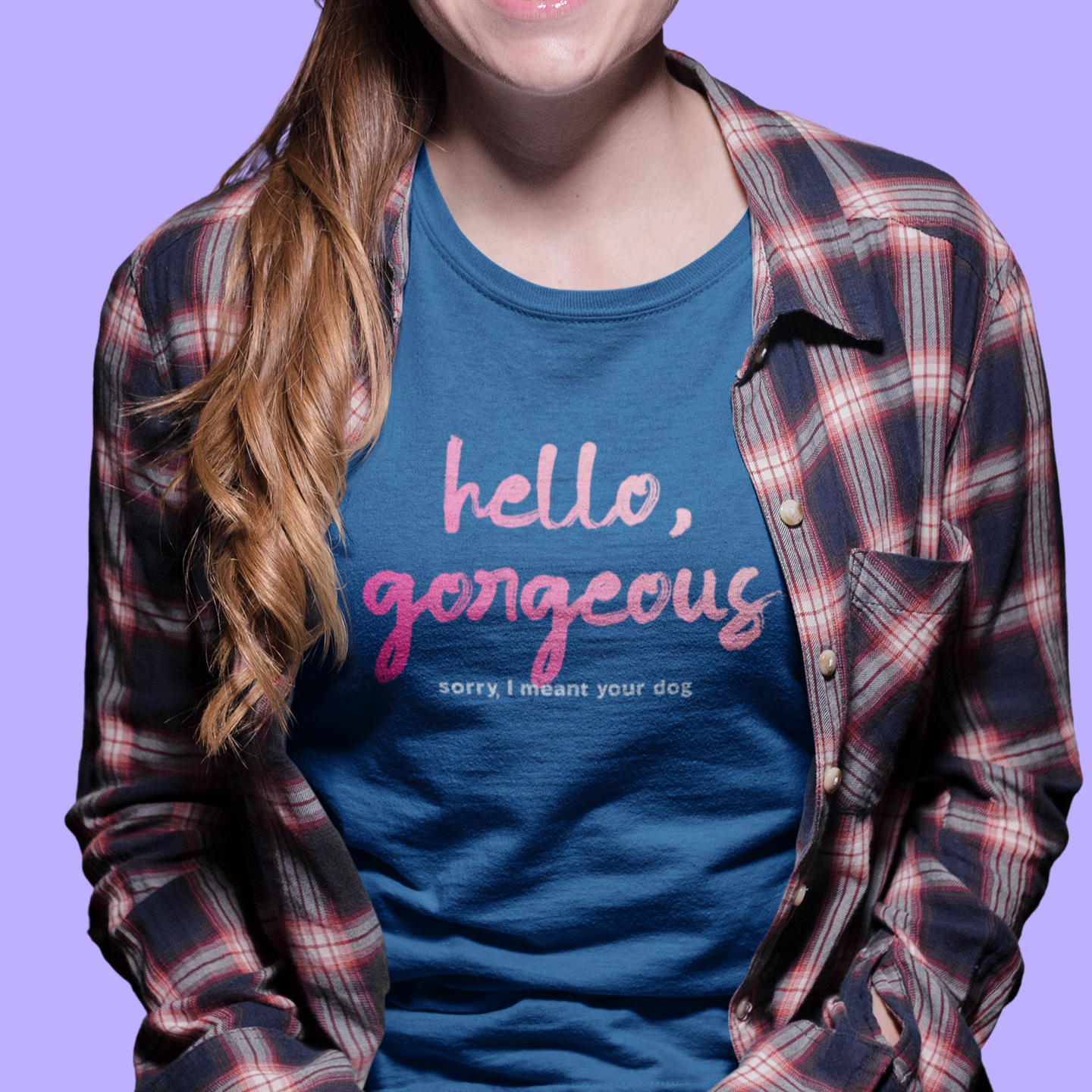 hello, gorgeous — sorry, I meant your dog tee