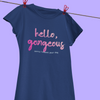hello, gorgeous — sorry, I meant your dog tee