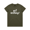 wtf anthony? protest t-shirt in army, AS Colour Maple — fthis