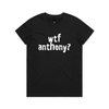 wtf anthony? protest t-shirt in black, AS Colour Maple — fthis